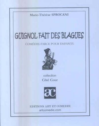 Couverture du livre « Guignol fait des blagues » de Sprocani M-T. aux éditions Art Et Comedie