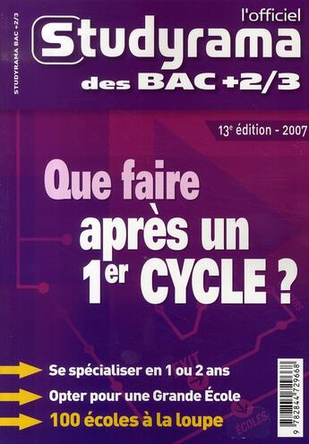 Couverture du livre « L'officiel studyrama des bac +2/3 ; que faire après un 1er cycle ? (édition 2007) » de  aux éditions Studyrama