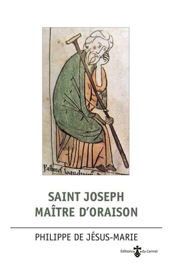 Couverture du livre « Vives Flammes : saint Joseph maître d'oraison » de Philiippe De Jesus-Marie aux éditions Carmel