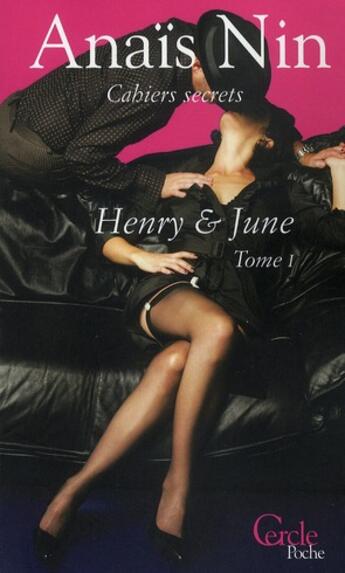 Couverture du livre « Henry et June t.1 » de Anais Nin aux éditions Le Cercle