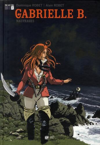 Couverture du livre « Gabrielle B. Tome 3 ; naufrages » de Alain Robet et Dominique Robet aux éditions Paquet