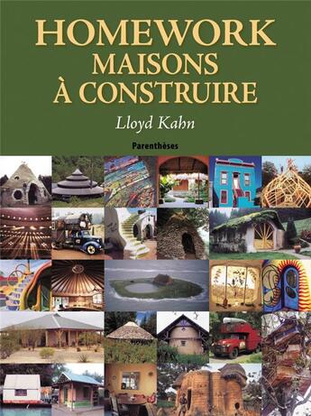 Couverture du livre « Homework, maisons à construire » de Lloyd Kahn aux éditions Parentheses