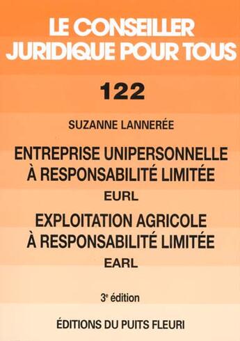 Couverture du livre « Entreprise unipersonnelle a responsabilite limitee eurl, exploitation a responsa » de Suzanne Lanneree aux éditions Puits Fleuri