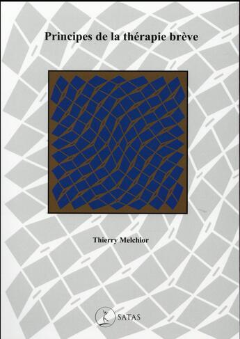 Couverture du livre « Principes de therapie breve » de Melchior T. aux éditions Satas