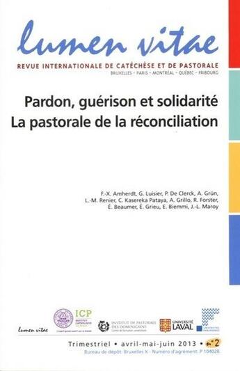 Couverture du livre « Pardon, guerison et solidarite : la pastorale de la reconciliation » de  aux éditions Lumen Vitae