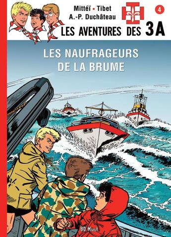 Couverture du livre « Les aventures des 3A Tome 4 : les naufrageurs de la brume » de Tibet et Mittei et Andre-Paul Duchateau aux éditions Bd Must