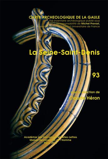 Couverture du livre « Carte archéologique de la Gaule Tome 96 : la Seine-Saint-Denis » de Carte Archeologique De La Gaule aux éditions Maison Des Sciences De L'homme