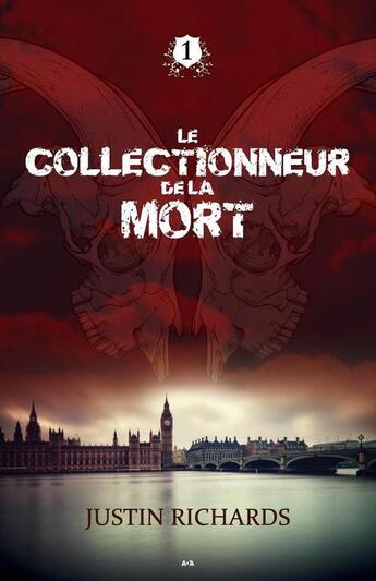 Couverture du livre « Le collectionneur de la mort » de Justin Richards aux éditions Editions Ada