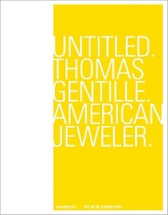 Couverture du livre « Untitled thomas gentille american jewelry » de Nollert Angelika aux éditions Arnoldsche