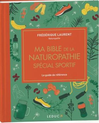 Couverture du livre « Ma bible de la naturopathie spécial sportif » de Laurent Frederique aux éditions Leduc