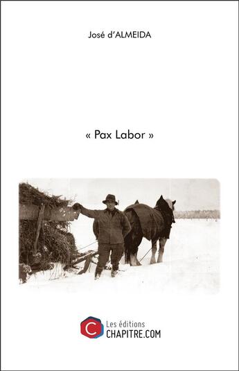 Couverture du livre « Pax labor » de Jose D' Almeida aux éditions Chapitre.com