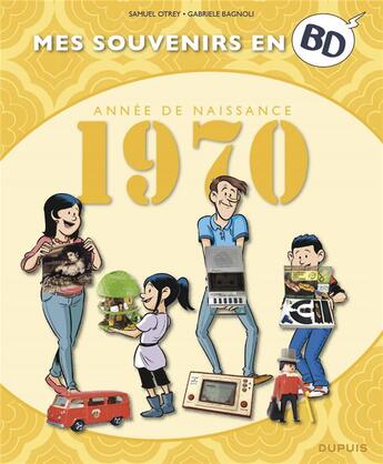 Couverture du livre « Mes souvenirs en BD Tome 31 : 1970 » de Samuel Otrey et Gabriele Bagnoli aux éditions Dupuis