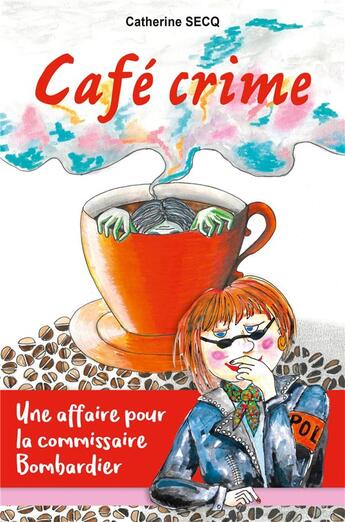 Couverture du livre « Café crime » de Catherine Secq aux éditions Librinova