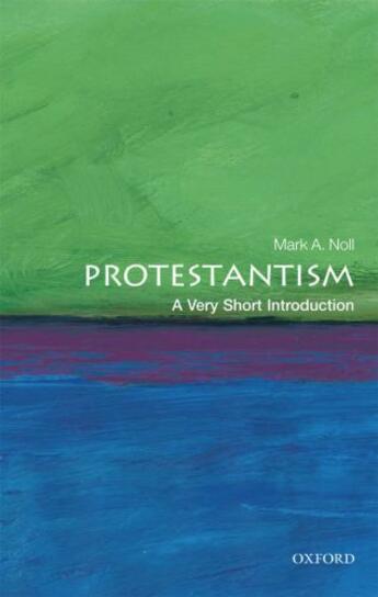Couverture du livre « Protestantism: A Very Short Introduction » de Noll Mark A aux éditions Oup Oxford
