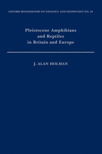 Couverture du livre « Pleistocene Amphibians and Reptiles in Britain and Europe » de Holman J Alan aux éditions Oxford University Press Usa