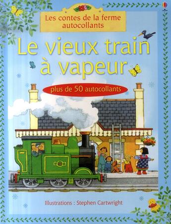 Couverture du livre « Vieux train a vapeur » de Heather Amery et Sephen Cartwright aux éditions Usborne