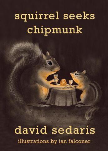 Couverture du livre « SQUIRREL SEEKS CHIPMUNK » de David Sedaris aux éditions Little Brown Uk