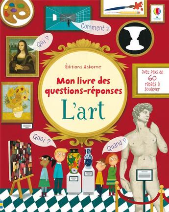 Couverture du livre « Mon livre des questions-réponses ; l'art ; mon livre des questions-réponses » de Katie Daynes et Marie-Eve Tremblay aux éditions Usborne