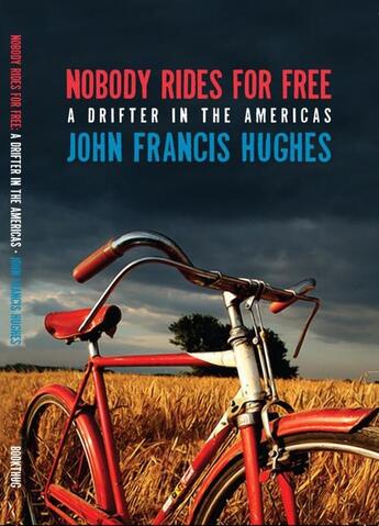 Couverture du livre « Nobody Rides for Free » de John Hughes aux éditions Bookthug