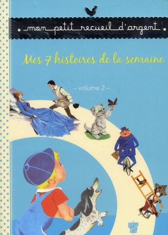 Couverture du livre « Mes 7 histoires de la semaine t.2 » de  aux éditions Deux Coqs D'or