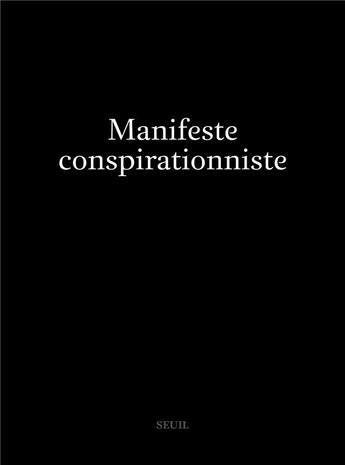 Couverture du livre « Manifeste conspirationniste » de Anonyme aux éditions Seuil