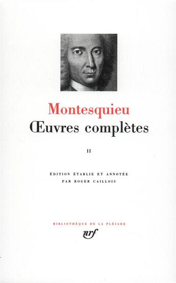 Couverture du livre « Oeuvres complètes t.2 » de Montesquieu aux éditions Gallimard