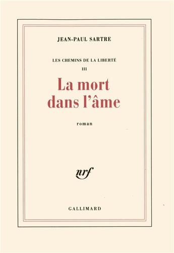 Couverture du livre « Les chemins de la liberté t.3 : la mort dans l'âme » de Jean-Paul Sartre aux éditions Gallimard