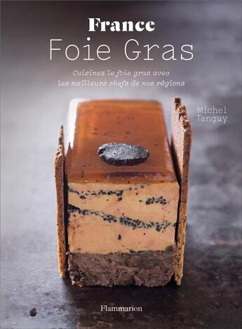 Couverture du livre « France foie gras » de Michel Tanguy aux éditions Flammarion