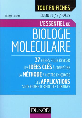 Couverture du livre « Biologie moléculaire - licence 1 et 2 ; l'essentiel en fiches » de Philippe Luchetta aux éditions Dunod