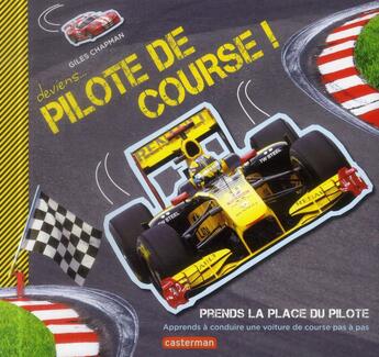 Couverture du livre « Deviens pilote de course » de Giles Chapman aux éditions Casterman