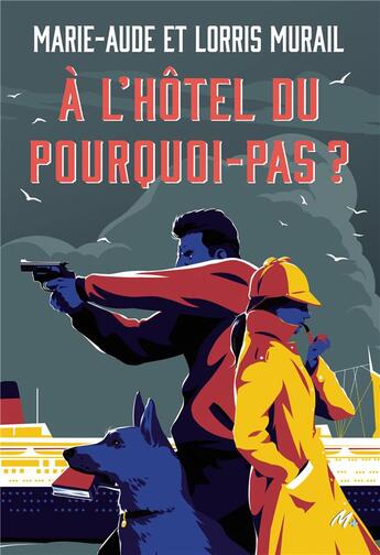 Couverture du livre « À l'Hôtel du Pourquoi-Pas ? » de Marie-Aude Murail et Levente Szabo et Lorris Murail aux éditions Ecole Des Loisirs