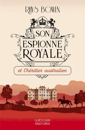 Couverture du livre « Son espionne royale Tome 7 : son espionne royale et l'héritier australien » de Rhys Bowen aux éditions Robert Laffont