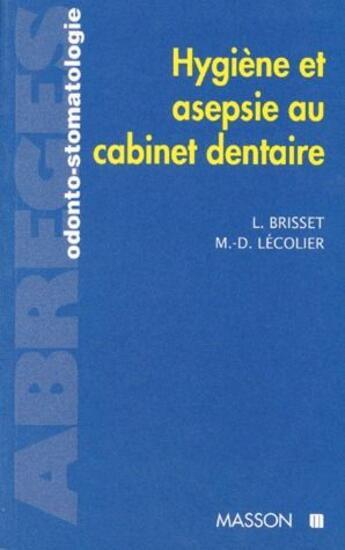 Couverture du livre « Hygiene et asepsie au cabinet dentaire - pod » de Brisset/Lecolier aux éditions Elsevier-masson