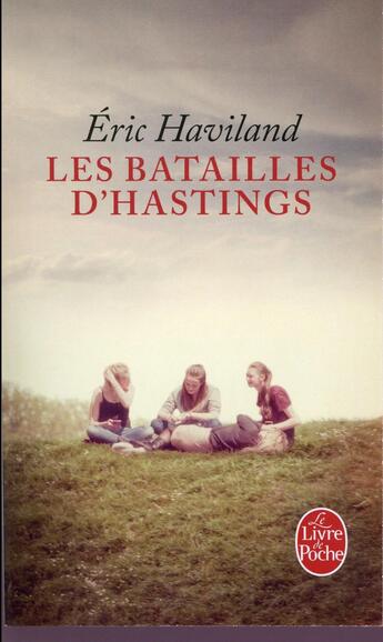 Couverture du livre « Les batailles d'Hastings » de Eric Haviland aux éditions Le Livre De Poche