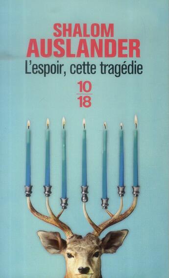 Couverture du livre « L'espoir, cette tragédie » de Shalom Auslander aux éditions 10/18