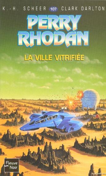 Couverture du livre « Perry Rhodan - cycle 5 ; les maître insulaires Tome 20 : la ville vitrifiée » de Clark Darlton et Karl-Herbert Scheer aux éditions Fleuve Editions