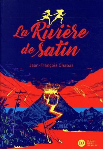 Couverture du livre « La rivière de satin » de Jean-Francois Chabas aux éditions Didier Jeunesse