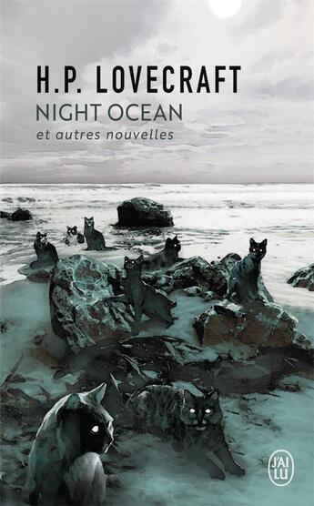 Couverture du livre « Night ocean et autres nouvelles » de Howard Phillips Lovecraft aux éditions J'ai Lu