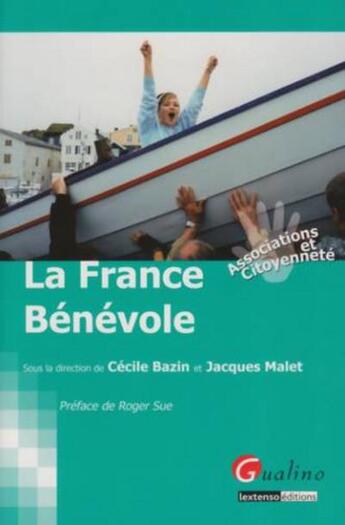 Couverture du livre « La France bénévole » de Jacques Malet et Cecile Bazin aux éditions Gualino