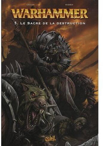 Couverture du livre « Warhammer t.5 : le sacre de la destruction » de Kieron Gillen et Dwayne Harris aux éditions Soleil