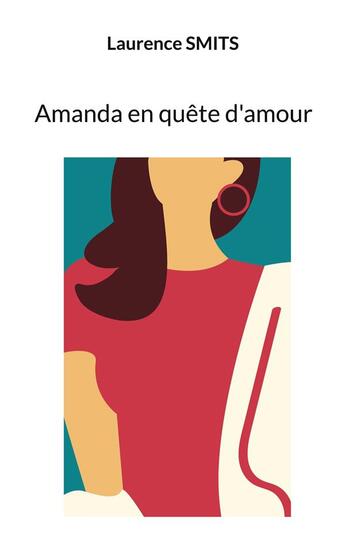 Couverture du livre « Amanda en quête d'amour » de Laurence Smits aux éditions Books On Demand