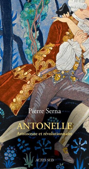 Couverture du livre « Antonelle ; l'inventeur de la démocratie représentative » de Pierre Serna aux éditions Actes Sud