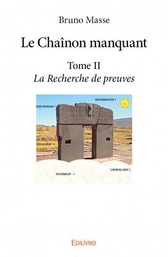 Couverture du livre « La chaînon manquant t.2 ; la recherche des preuves » de Bruno Masse aux éditions Edilivre