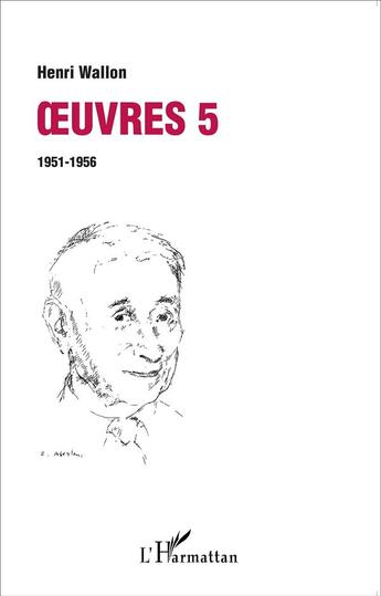 Couverture du livre « Oeuvres t.5 ; 1951-1956 » de Henri Wallon aux éditions L'harmattan