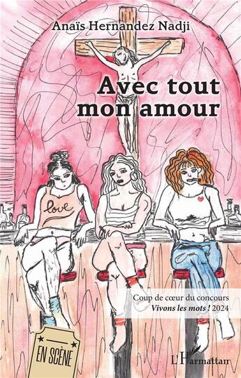 Couverture du livre « Avec tout mon amour » de Anais Hernandez Nadji aux éditions L'harmattan