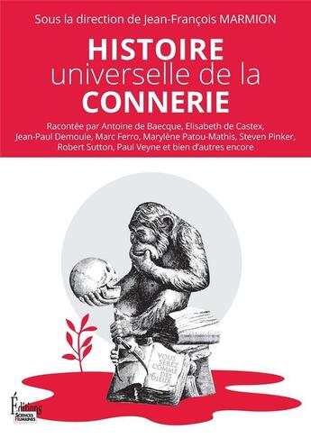 Couverture du livre « Histoire universelle de la connerie » de Jean-Francois Marmion et Collectif aux éditions Sciences Humaines