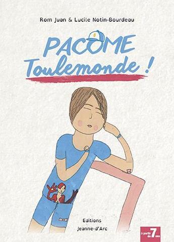 Couverture du livre « Pacome toulemonde » de Juan & Lucile No Rom aux éditions Jeanne D'arc