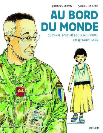 Couverture du livre « Au bord du monde : journal d'un médecin militaire en Afganistan » de Patrick Clervoy et Samuel Figuiere aux éditions Steinkis