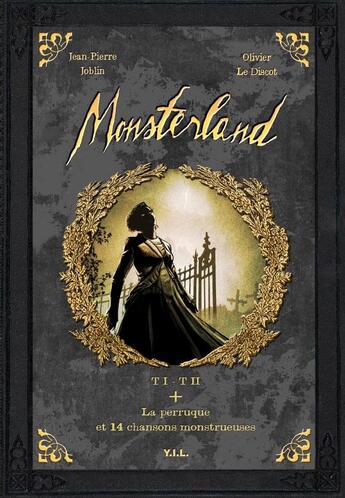 Couverture du livre « Monsterland Tome 1,Tome 2 ; la perruque et 14 chansons monstrueuses » de Jean-Pierre Joblin et Olivier Le Discot et Malto et Lou Saintagne aux éditions Yil