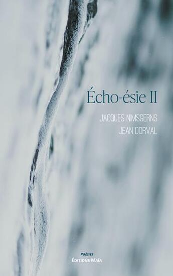 Couverture du livre « Écho-ésie II » de Jean Dorval et Jacques Nimsgerns aux éditions Editions Maia